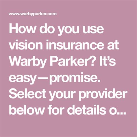 How do you use vision insurance at warby parker? How do you use vision insurance at Warby Parker? It's easy—promise. Select your provider below ...