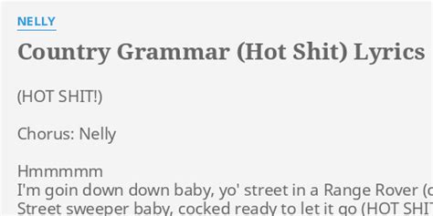 Country Grammar Hot S Lyrics By Nelly Chorus Nelly Hmmmmm Im