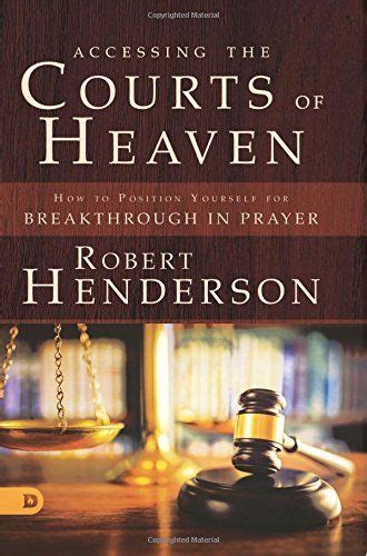 Download Pdf Accessing The Courts Of Heaven Positioning Yourself For