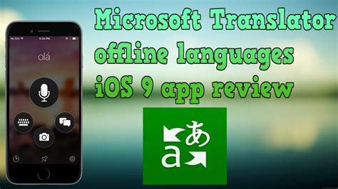 Microsoft Translator Offline Languages Ios 9 App Review Youtube