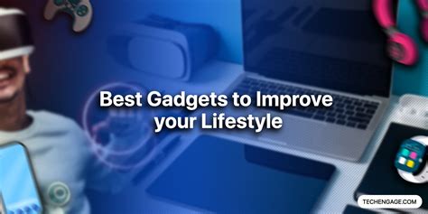 9 Best Gadgets To Improve Your Lifestyle In 2024 Techengage