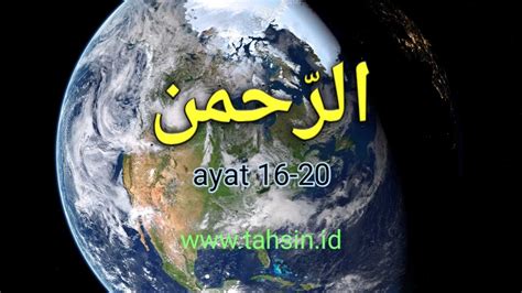 Tajwid Surat Ar Rahman Ayat 16 20 Tahsin