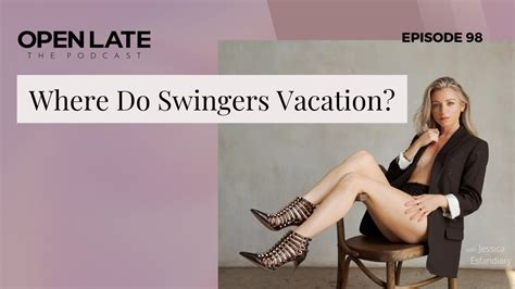 98 Where Do Swingers Vacation YouTube