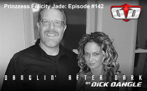 Prinzzess Felicity Jade Episode 142 Danglin After Dark With Dick Dangle