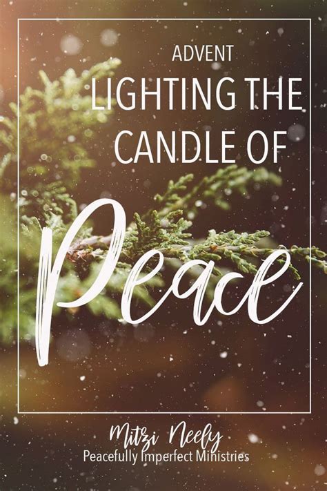 Advent ~ Lighting The Candle Of Peace Peacefully Imperfect Advent