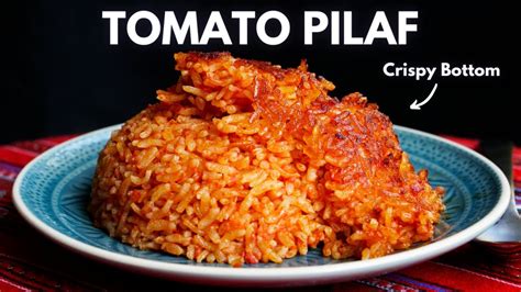 Domatesli Pilav Crispy Bottom Turkish Tomato Rice Pilaf YouTube