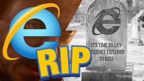 Rip Internet Explorer Meme Compilation Youtube