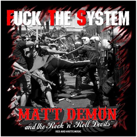 Fuck The System By Matt Demon On Spotify