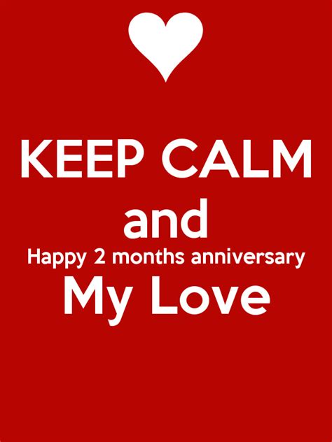 Keep Calm And Happy 2 Months Anniversary My Poster 2 Month