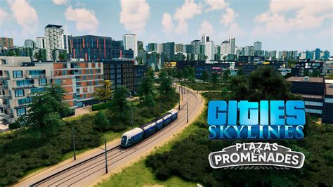Cities Skylines Plazas Promenades Новые трамваи 71 YouTube