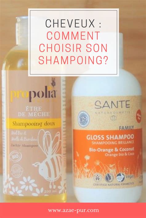 Comment Choisir Son Shampoing Shampoing Shampooing Doux Cheveux
