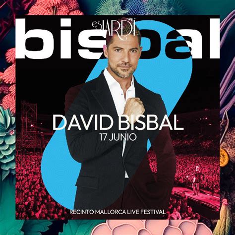 David Bisbal Starts His Tour In Mallorca Mallorca Global Mag