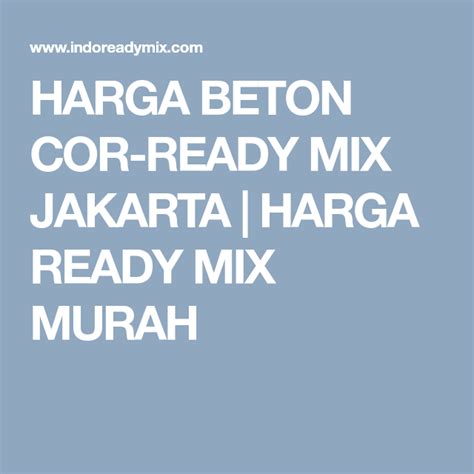 Harga beton ready mix per m3 terbaru 2020; HARGA BETON COR-READY MIX JAKARTA