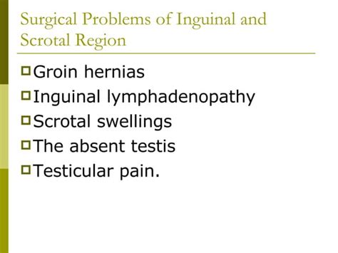 Inguinal And Scrotal Swellings And Scrotal Pain