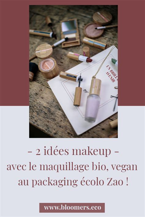 Maquillage Bio Vegan And éco Avec Zao Bloomerseco