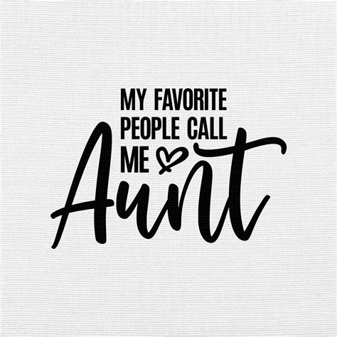 My Favorite People Call Me Aunt Svg Png Eps Pdf Files Aunt Etsy