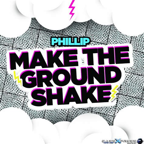 Make The Ground Shake Single By Phillip Spotify