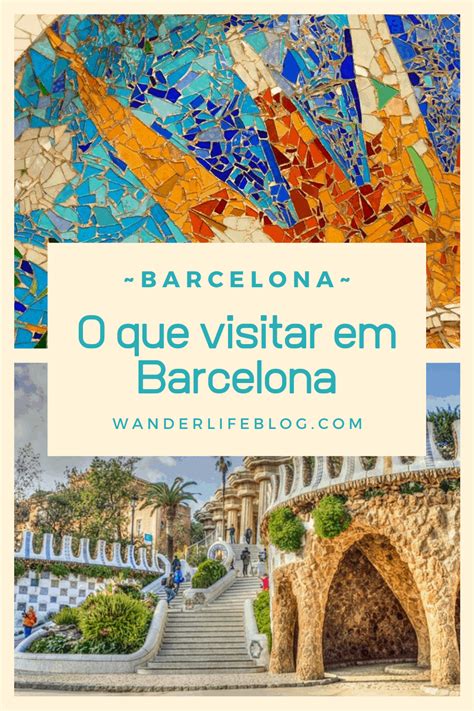 O Que Visitar Em Barcelona Guia De Viagem Completo
