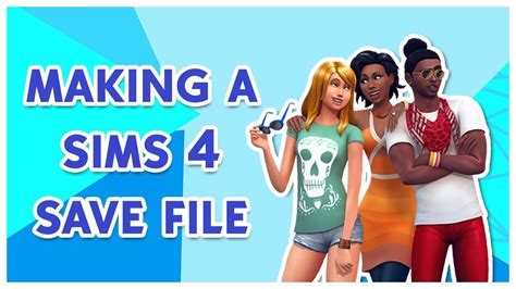 Making A Sims 4 Save File Youtube