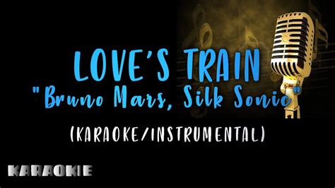 Bruno Mars Silk Sonic Loves Train Videoke Youtube
