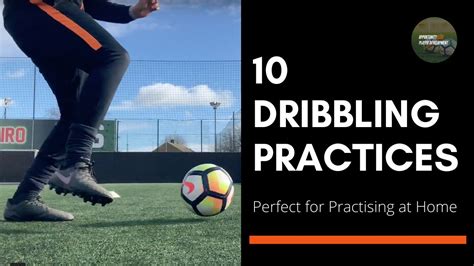 10 Dribbling Practices Perfect For Your Training At Home Youtube