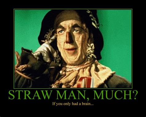 A Straw Man Constitutes His Claims