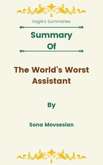 Summary Of The Worlds Worst Assistant By Sona Movsesian Ebook By Eagles Summaries Epub Book