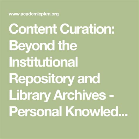 Content Curation Beyond The Institutional Repository And Library