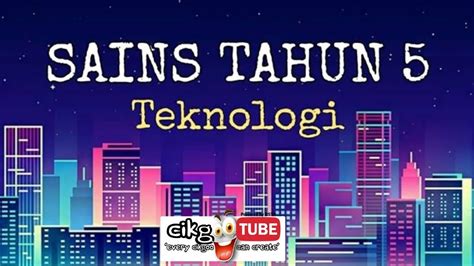 Terms in this set (19). Teknologi Sains Tahun 5 - YouTube