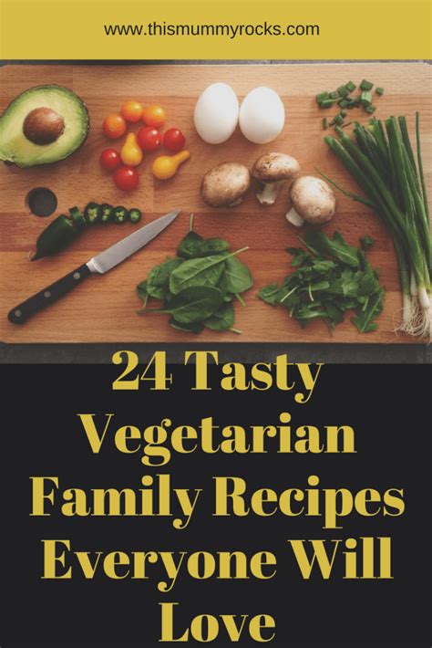24 Tasty Vegetarian Family Recipes Everyone Will Love ...