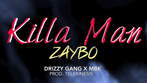 Killa Man Zaybo Drizzy Gang X Mbk Prod Telekinesis Youtube