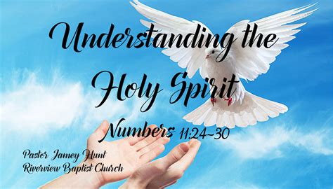 Understanding The Holy Spirit Riverview Baptist Church