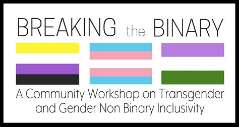 breaking the binary a community workshop on transgender and gender non binary inclusivity