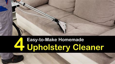 Find the right upholstery cleaner that fits your budget and needs. 4 Homemade Upholstery Cleaner - How to Clean Upholstery