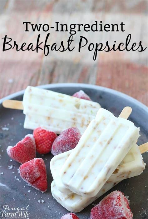Two Ingredient Breakfast Popsicles The Frugal Farm Wife