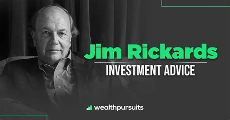 Jim Rickards Investment Advice Top Actionable Tips