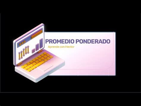 PROMEDIO PONDERADO YouTube