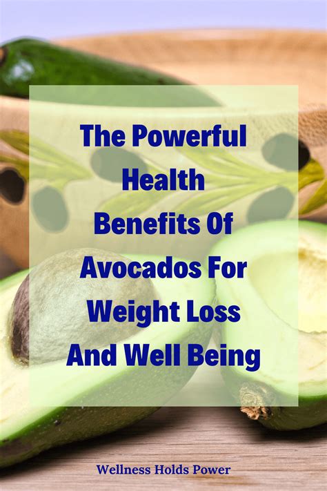 The Powerful Health Benefits Of Avocados For Weight Loss