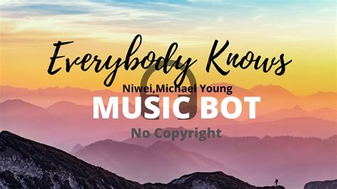 Whether you're road tripping with your grandfather or younger sister, there's a good chance all your passengers will know the lyrics regardless of their age. EVERYBODY KNOWS no copyright music - YouTube