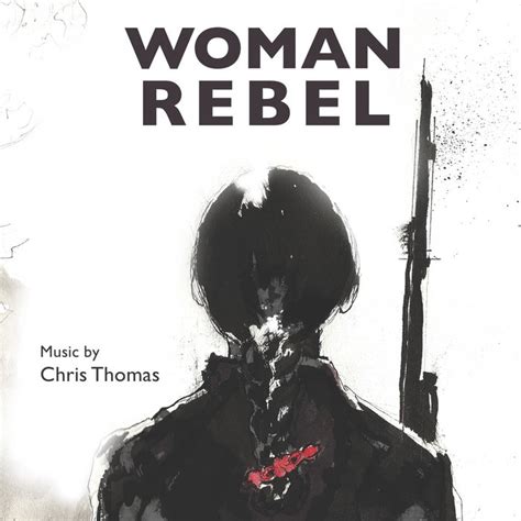 Woman Rebel Chris Thomas
