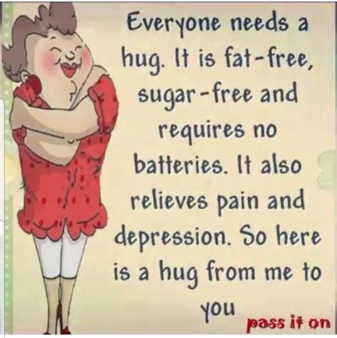 Hug Quotes Wise Quotes Friends Quotes Funny Quotes Funny Good