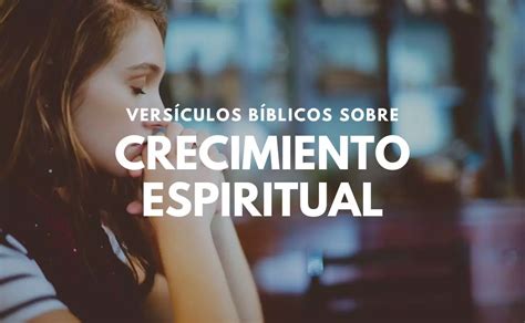 27 Versículos Sobre Crecimiento Espiritual Textos Bíblicos