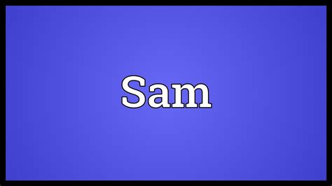 Sam Meaning Youtube