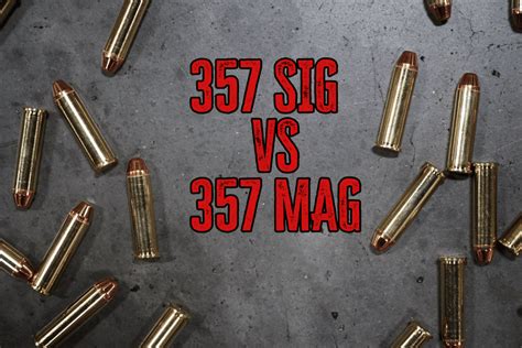 357 Sig Vs 357 Mag A Comprehensive Comparison True Shot Ammo
