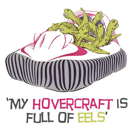 Hovercraft Full Of Eels Flickr Photo Sharing