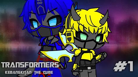 Transformers Kebangkitan The Cube Eps1 Gacha Club Indonesiaremake
