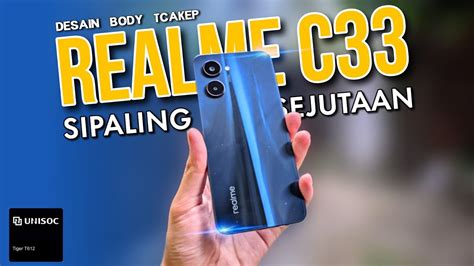 Unboxing Realme C33 Unisoc Tiger T612 Sejutaan Dari Realme YouTube