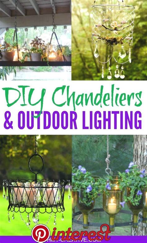 Diy Diy Chandeliers And Outdoor Lighting Create The Perfect