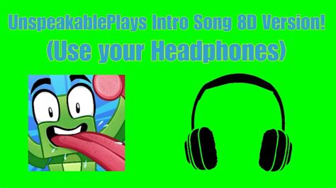 Unspeakableplays Intro Song 8d Version Use Your Headphones Youtube