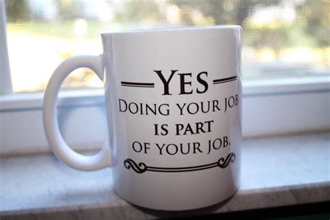 Yes Doing Your Job Is Part Of Your Job Funny By Soshediddesign